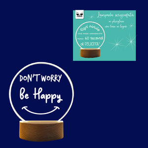 Lampada Serigrafata "Don't worry be happy"