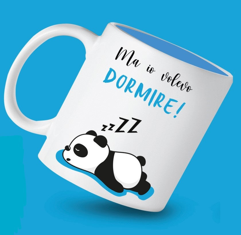 Tazza Ma io volevo dormire